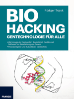 Biohacking: Gentechnologie für alle: Biomaterial, Geräte und Software zur Bearbeitung von Genen