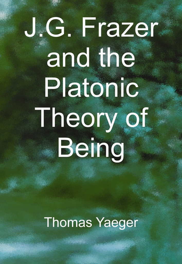 Lea J. G. Frazer and the Platonic Theory of Being de Thomas Yaeger en línea | Libros