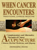 When Cancer Encounters Traditional Chinese Medicine: Complementary and Alternative Therapies of Cancer: Acupuncture, Chinese Medicine, and Qigong