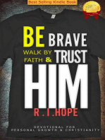 Be Brave Walk By Faith & Trust HIM