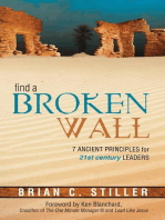 Find A Broken Wall: 7 ancient principles for 21st century leaders