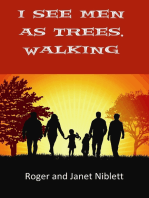I See Men as Trees, Walking