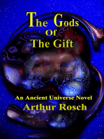 The Gods Of The Gift: An Ancient Universe Novel