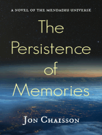 The Persistence of Memories: A Novel of the Mendaihu Universe, Book 2