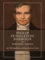 Philip Pendleton Barbour in Jacksonian America: An Old Republican in King Andrew’s Court