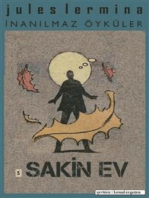 İnanılmaz Öyküler III. Bölüm: SAKİN EV