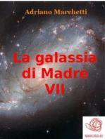 La galassia di Madre - VII