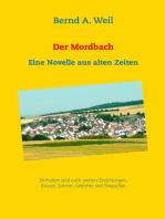 Der Mordbach: Eine Novelle aus alten Zeiten sowie weitere Erzählungen und Essays