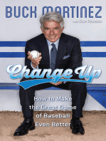 Change Up: How to Make the Great Game of Baseball Even Better