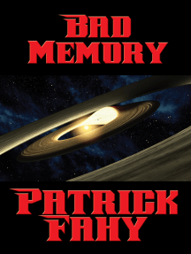 Bad Memory by Patrick Fahy (Ebook) - Read free for 30 days