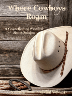 Where Cowboys Roam; A Collection of Western Short Stories