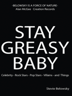 Stay Greasy Baby: Celebrity - Rock Stars - Pop Stars - Villains - and Things