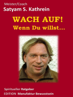 Wach auf! Wenn du willst...: Spiritueller Ratgeber