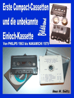 Erste Compact-Cassetten und die unbekannte Einloch-Kassette: Von PHILIPS 1963 bis NAKAMICHI 1979