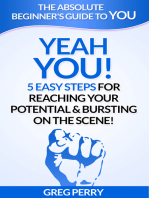Yeah YOU: 5 Easy Steps for Reaching Your Potential & Bursting on the Scene