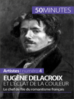 Eugène Delacroix et l'éclat de la couleur: Le chef de file du romantisme français