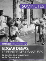 Edgar Degas, le peintre des danseuses: La passion du mouvement et de l'instantané