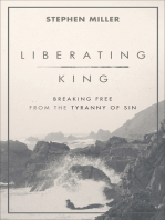 Liberating King: Breaking Free from the Tyranny of Sin