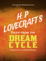 H. P. Lovecraft's Tales from the Dream Cycle - A Collection of Short Stories (Fantasy and Horror Classics): With a Dedication by George Henry Weiss