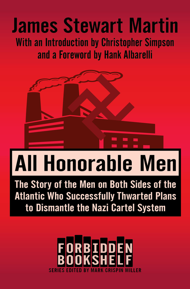 All Honorable Men by James Stewart Martin, Mark Crispin Miller