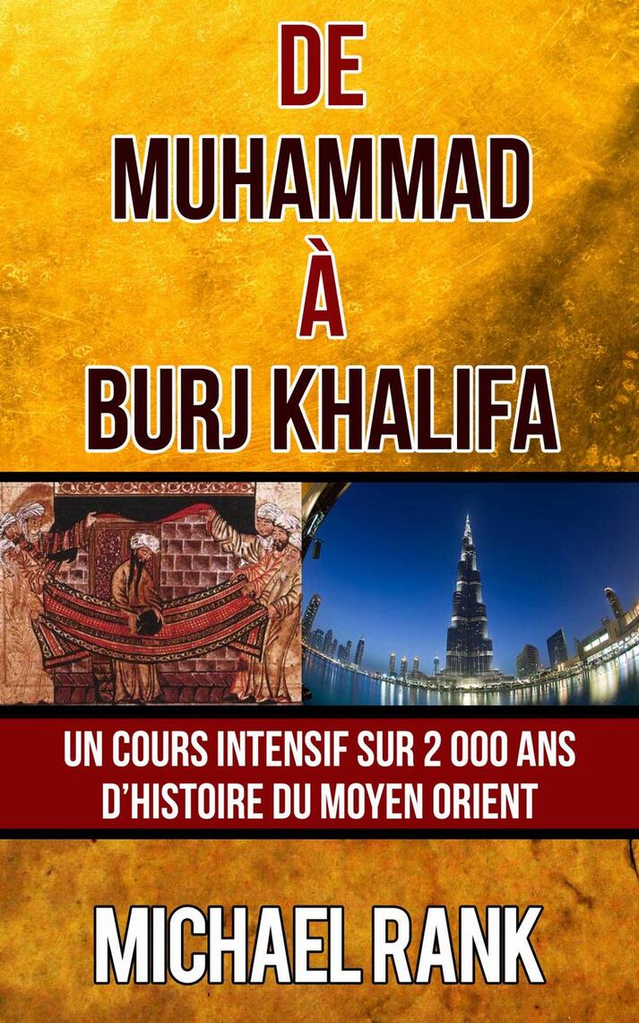 De Muhammad à Burj Khalifa : Un cours intensif sur 2 000 ans d’Histoire ...