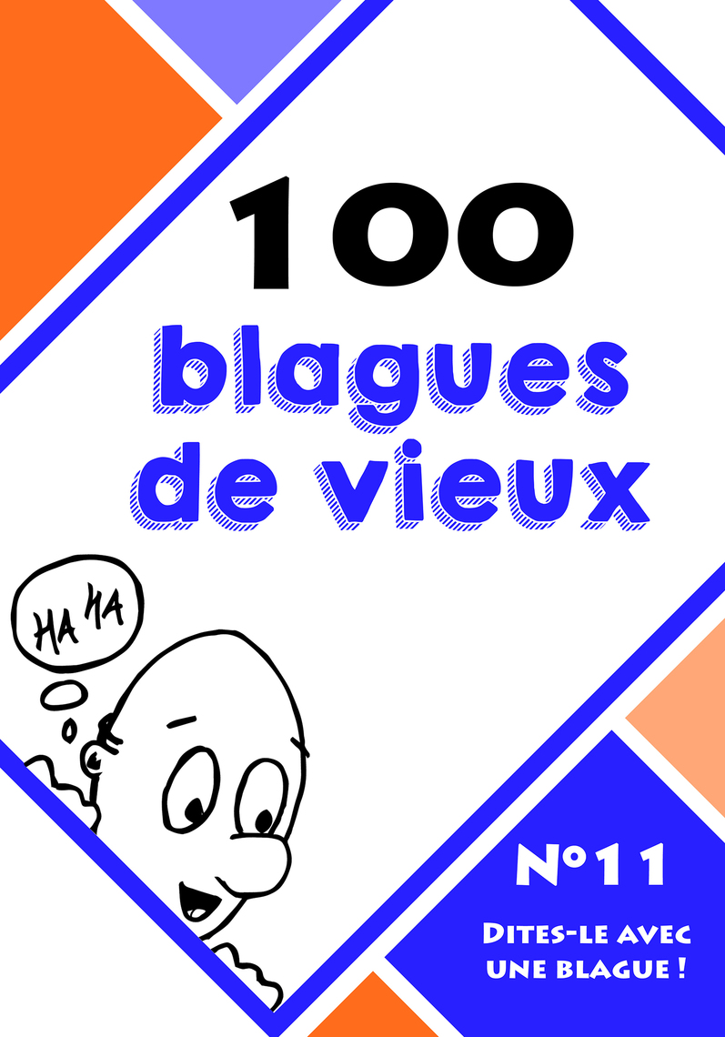 Blagues Nulles Mais Qui Font Rire 100 blagues de vieux de Dites-le avec une blague - Livre électronique |  Scribd
