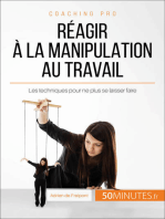 Réagir à la manipulation au travail: Les techniques pour ne plus se laisser faire