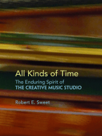 All Kinds of Time: The Enduring Spirit of the Creative Music Studio