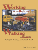 Working on the Railroad, Walking in Beauty
