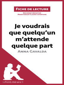 Lisez Je Voudrais Que Quelqu Un M Attende Quelque Part D Anna Gavalda De Marie Giraud Claude Lafontaine Et Lepetitlitteraire En Ligne Livres