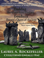 Buddug, Brenhines Iceni Prydain/Boudicca, Britain’s Queen of the Iceni
