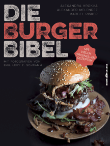 Die Burger-Bibel: Die heilige Schrift für Burger-Fans