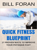 Quick Fitness Blueprint - 17 Ways To Improve Your Physique Fast