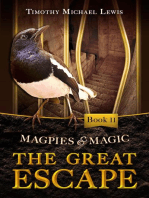 Magpies and Magic 2: The Great Escape: Magpies and Magic, #2
