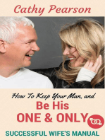 How To Keep Your Man, And Be His 'One And Only' - Successful Wife's Manual