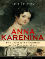 ANNA KARENINA – Two Unabridged Translations in One Premium Edition (World Classics Series): The Greatest Romantic Tragedy of All Times from the Renowned Author of War and Peace & The Death of Ivan Ilyich (Including Biographies of the Author)