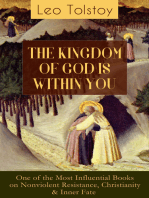 THE KINGDOM OF GOD IS WITHIN YOU: What It Means To Be A True Christian At Heart – Crucial Book for Understanding Tolstoyan, Nonviolent Resistance and Christian Anarchist Movements