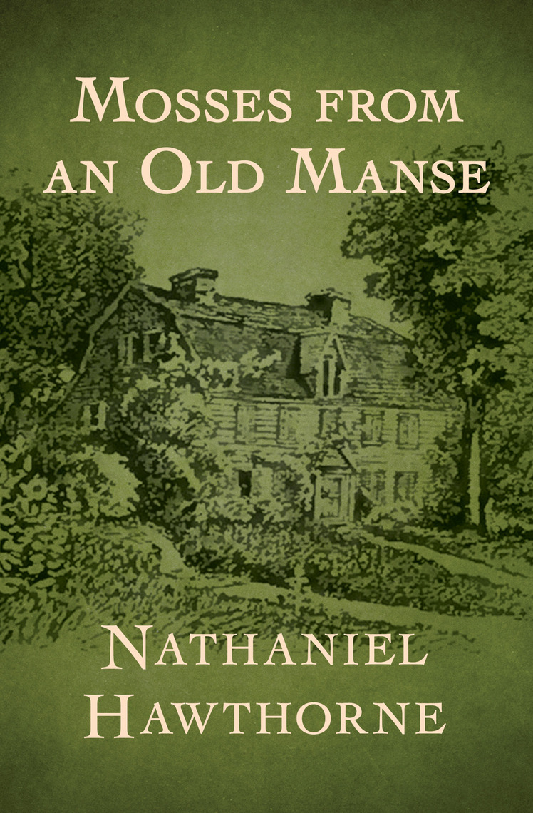 Mosses from an Old Manse by Nathaniel Hawthorne Book