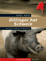 Dillinger hat Schwein: Ein Baden-Württemberg-Krimi