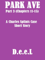Park Ave (Part 3) - A Charles Splints Case