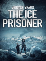 The Ice Prisoner: From Dancing on the Moon, Book 2 of the Brother 5 Series
