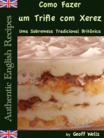 Como Fazer um Trifle com Xerez – Uma Sobremesa Tradicional Britânica