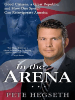 In the Arena: Good Citizens, a Great Republic, and How One Speech Can Reinvigorate America