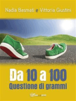 Da 10 a 100. Questione di grammi