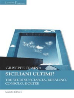 Siciliani ultimi?: Tre studi su Sciascia, Bufalino, Consolo. E oltre