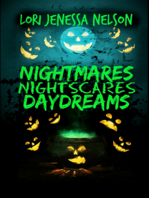 Nightmares, Night Scares, Daydreams