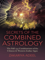Secrets of the Combined Astrology: The Full 144 Combinations of the Chinese & Western Zodiac Signs