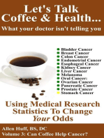 Let's Talk Coffee & Health Volume 3: Can Coffee Help Cancer?: Let's Talk Coffee & Health... What Your Doctor Isn't Telling You, #3