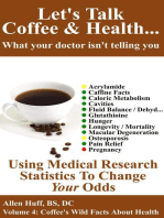 Let's Talk Coffee & Health... What Your Doctor Isn't Telling You: Coffee's Impact On Everything From Osteoporosis To Pregnancy: Let's Talk Coffee & Health... What Your Doctor Isn't Telling You, #4