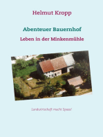 Abenteuer Bauernhof: Leben in der Minkenmühle